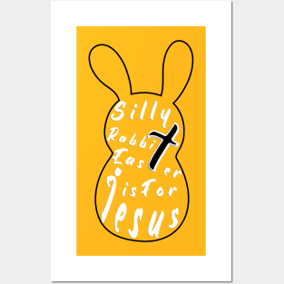 Silly Rabbit Easter is for Jesus, happy easter day, funny gift, easter bunny Posters and Art